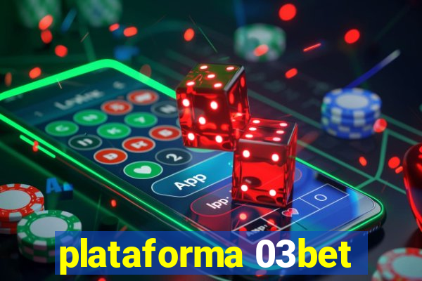 plataforma 03bet